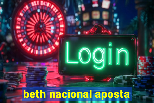 beth nacional aposta